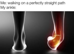 A meme about your ankles snapping